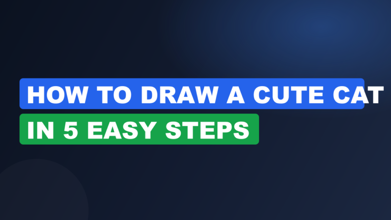How to Draw a Cute Cat in 5 Easy Steps