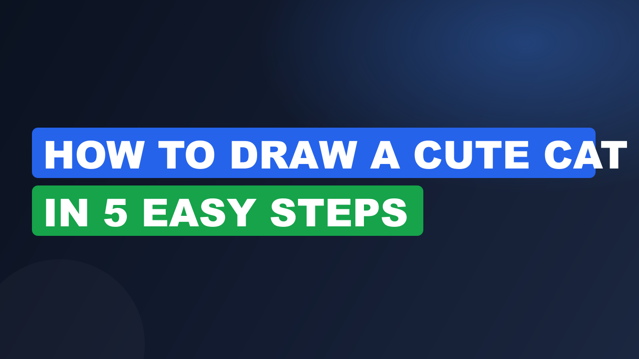 How to Draw a Cute Cat in 5 Easy Steps