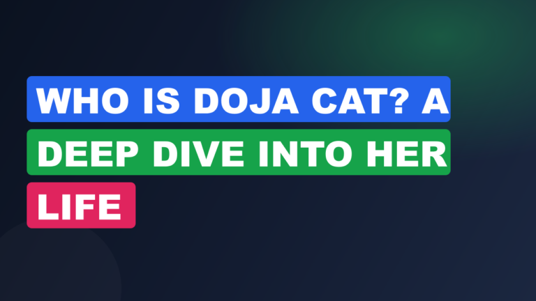 Who is Doja Cat? A Deep Dive into Her Life